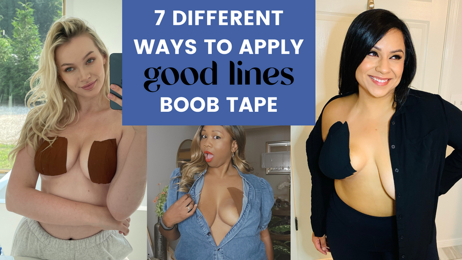 7 DIFFERENT WAYS TO APPLY GOOD LINES BOOB TAPE
